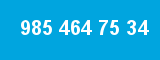 985 464 75 34